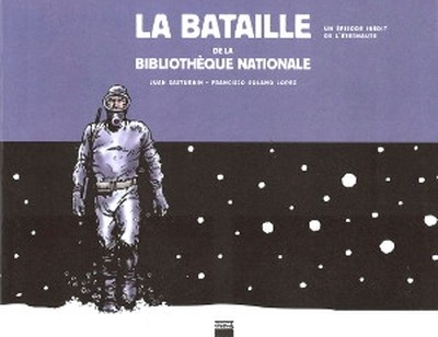 Couverture de l'album L'Éternaute La bataille de la bibliothèque nationale