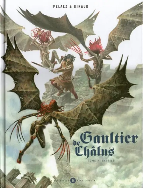 Gaultier de Châlus Tome 2 Harpies