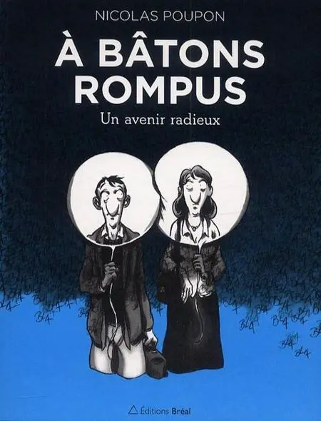 À bâtons rompus Tome 2 Un avenir radieux