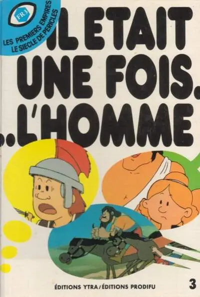 Il était une fois... l'homme Tome 3 Les premiers empires - Le siècle de Périclès