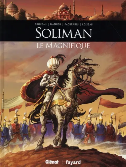 Ils ont fait l'Histoire Tome 7 Soliman le Magnifique