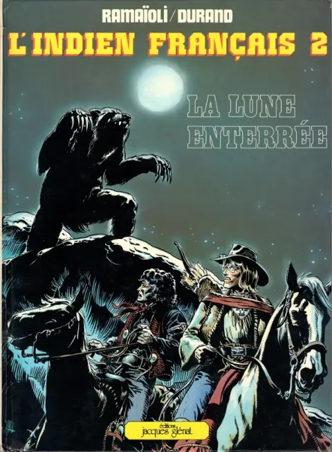 L'Indien Français Tome 2 La lune enterrée