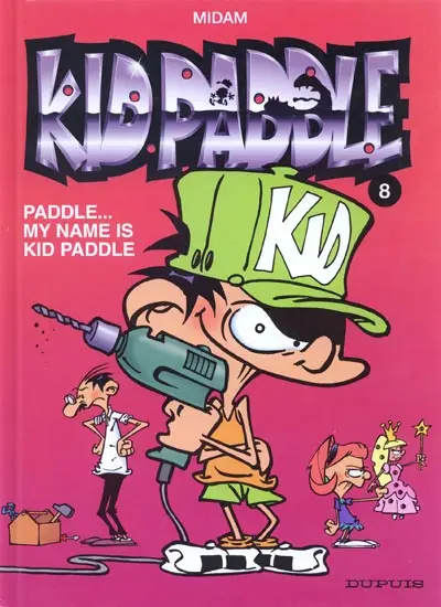 Kid Paddle Tome 8 Paddle... My name is Kid Paddle