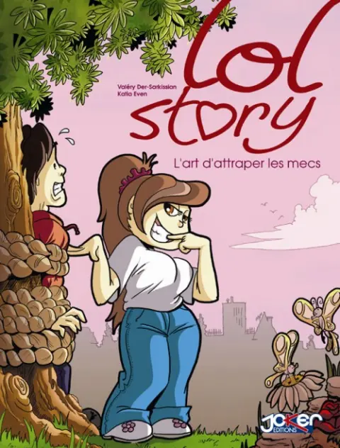 Lol Story Tome 1 L'art d'attraper les mecs
