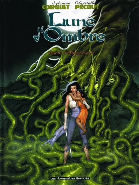 Lune d'ombre Tome 4 L'Arbre carnivore