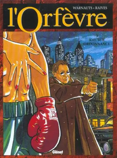 L'Orfèvre Tome 3 K.O. sur ordonnance