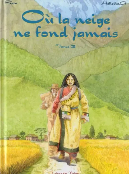 Où la neige ne fond jamais Tome 2