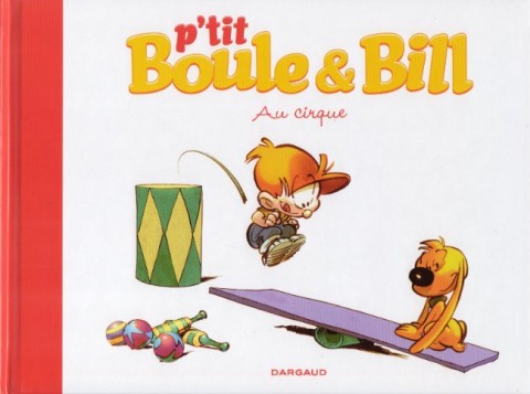 P'tit Boule & Bill Tome 6 Au cirque