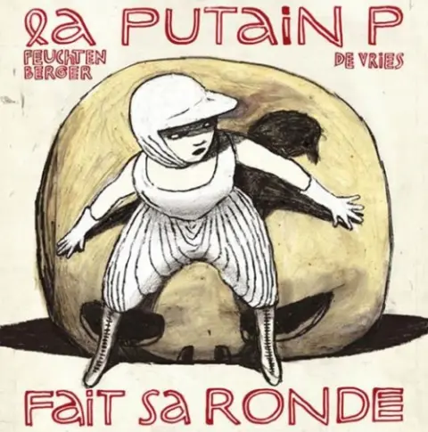 La Putain P Tome 2 La Putain P fait sa ronde