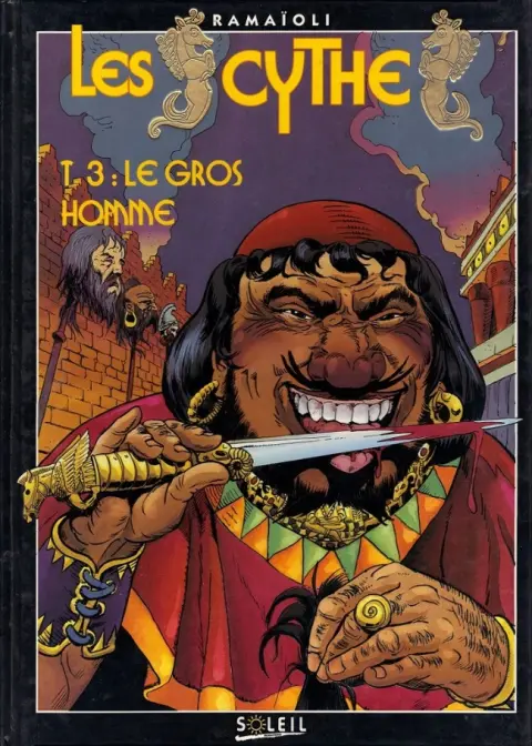 Les Scythes Tome 3 Le gros homme