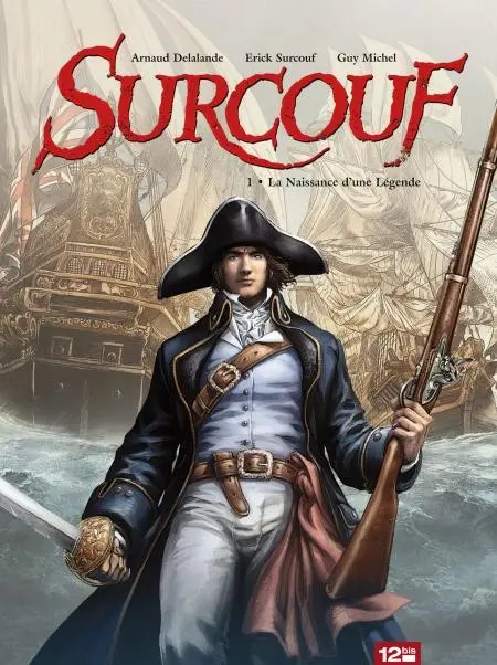 Surcouf Tome 1 La Naissance d'une Légende