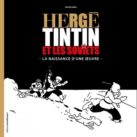 Couverture de l'album Tintin - Divers Hergé, Tintin et les soviets - La naissance d'une œuvre