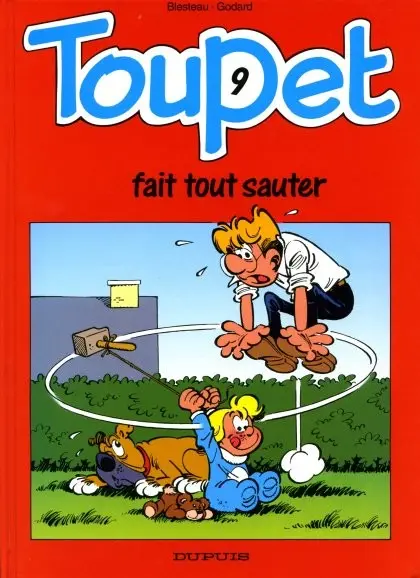 Toupet Tome 9 Toupet fait tout sauter