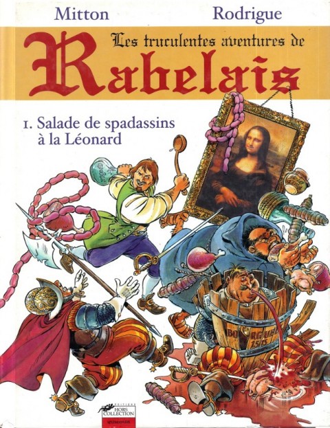 Couverture de l'album Les truculentes aventures de Rabelais Tome 1 Salade de spadassins à la Léonard