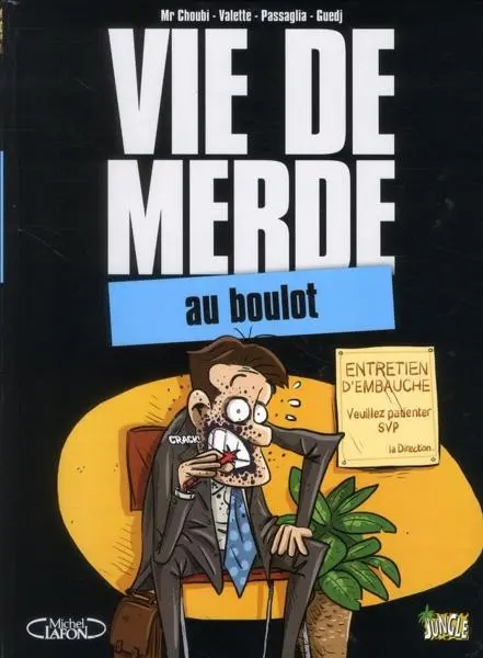 Vie de merde Tome 2 Au boulot