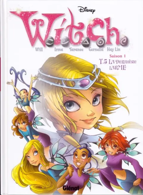 W.I.T.C.H. Tome 5 La dernière Larme
