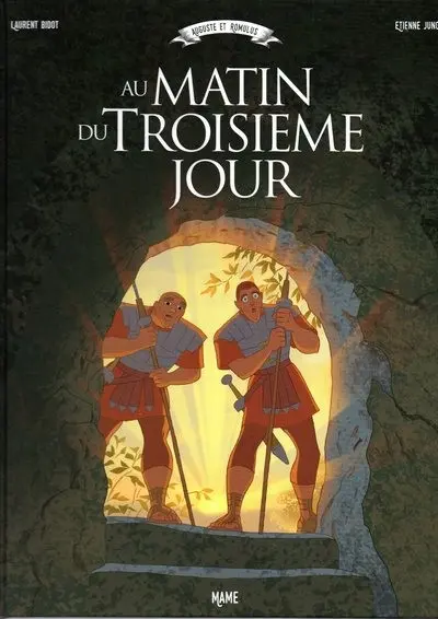 Au matin du troisième jour Tome 1 Auguste et Romulus