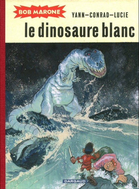 Couverture de l'album Bob Marone Le dinosaure blanc