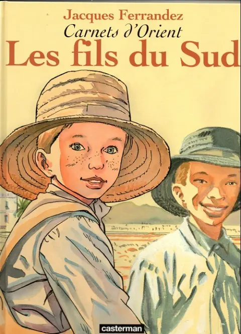 Couverture de l'album Carnets d'Orient Tome 3 Les fils du sud