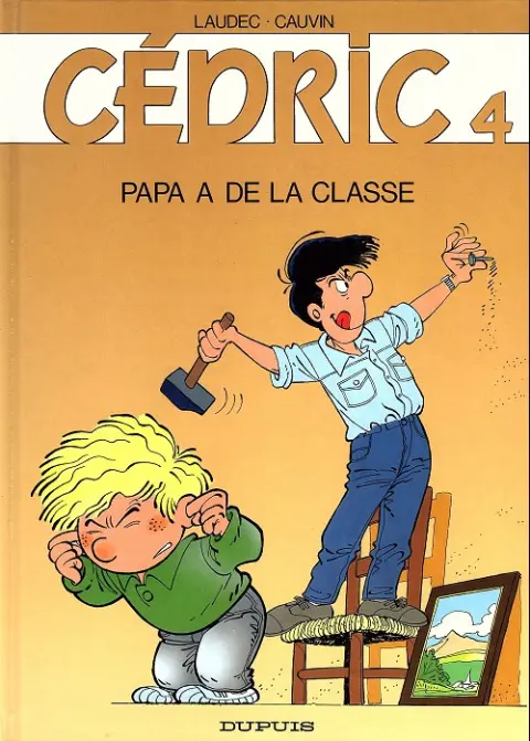 Couverture de l'album Cédric Tome 4 Papa a de la classe