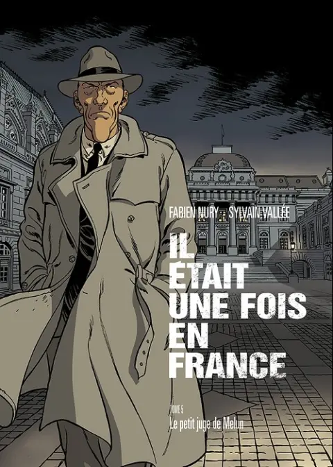 Couverture de l'album Il était une fois en France Tome 5 Le petit juge de Melun