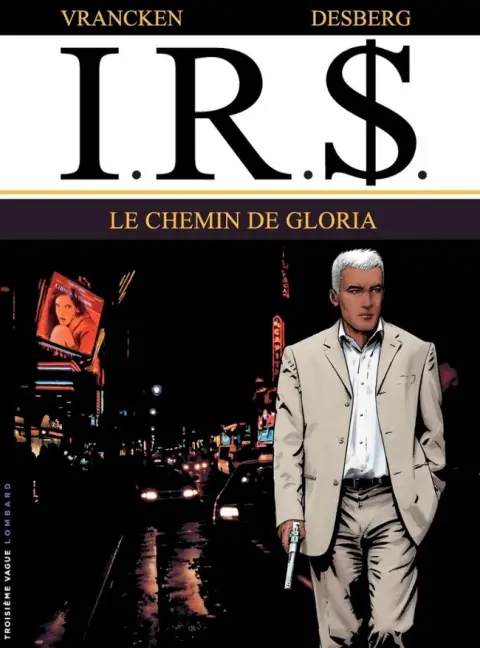 I.R.$. Tome 11 Le chemin de Gloria
