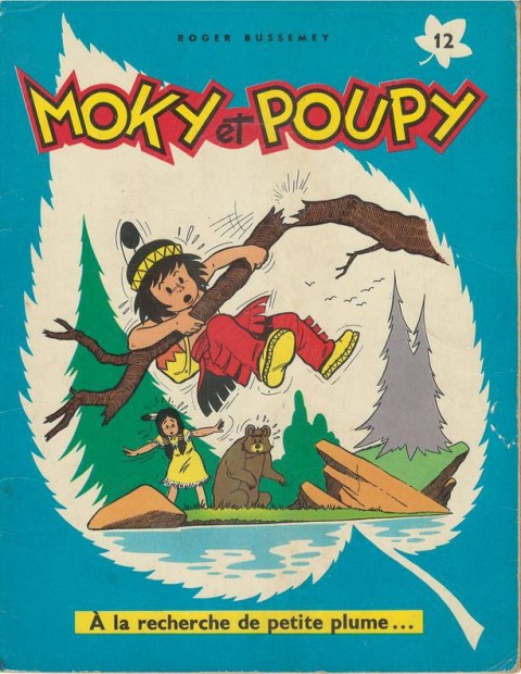 Moky et Poupy Tome 12 Moky et Poupy à la recherche de Petite-Plume ...