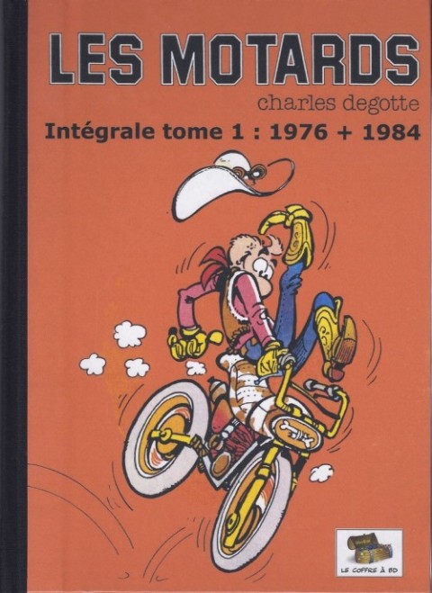 Couverture de l'album Les Motards Intégrale Tome 1 1976 + 1984