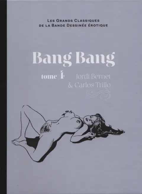 Les Grands Classiques de la Bande Dessinée Érotique - La Collection Tome 52 Bang Bang - tome 4
