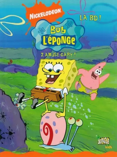 Bob l'éponge - La BD Jungle ! Tome 7 Amuse-Gary !