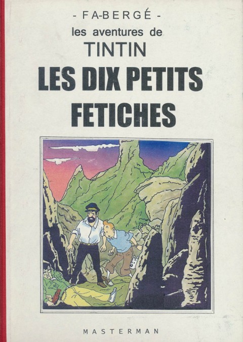 Couverture de l'album Tintin Les dix petits fétiches