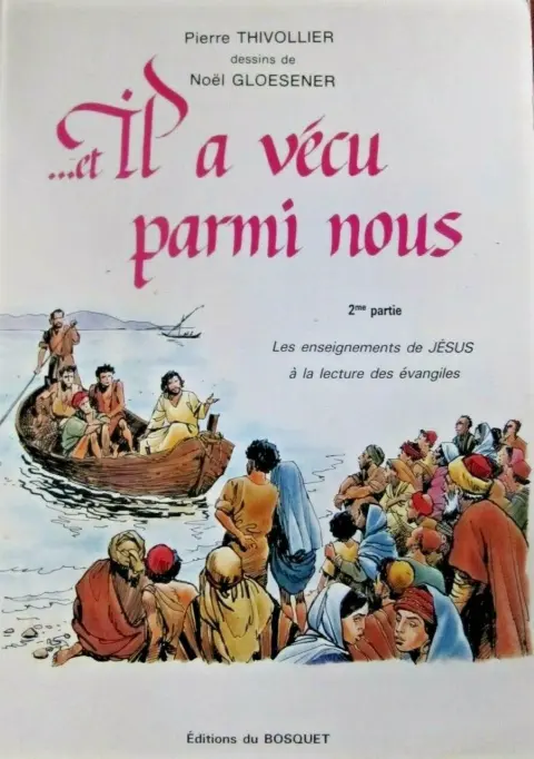 ... et Il a vécu parmi nous Tome 2
