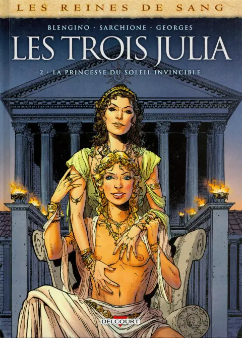 Les Reines de sang - Les trois Julia Tome 2 La Princesse du soleil invincible