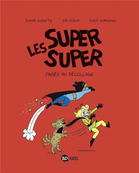 Les Super super Tome 7 Parés au décollage