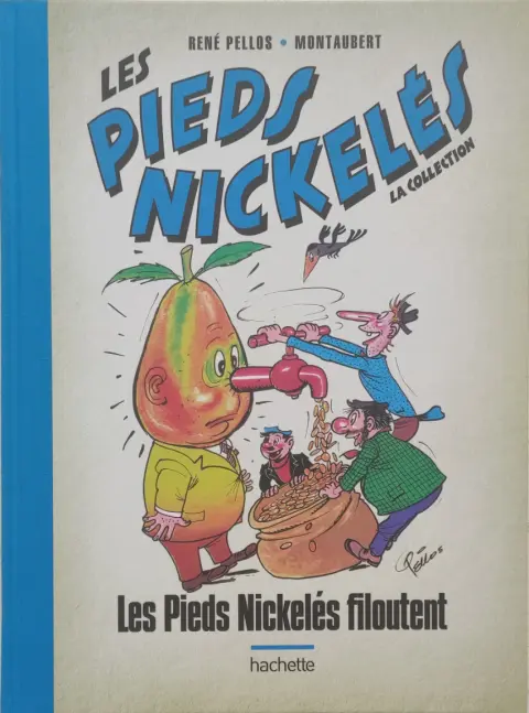 Les Pieds Nickelés - La collection Tome 74 Les Pieds Nickelés filoutent