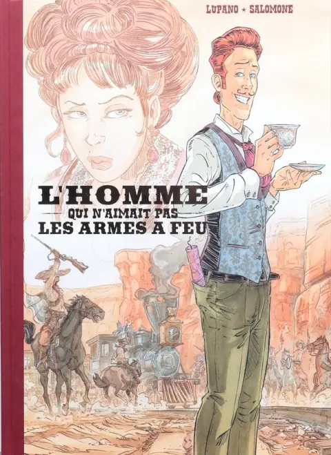 Couverture de l'album L'Homme qui n'aimait pas les armes à feu Edition intégrale