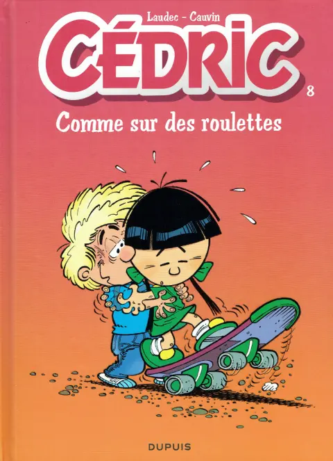 Couverture de l'album Cédric Tome 8 Comme sur des roulettes