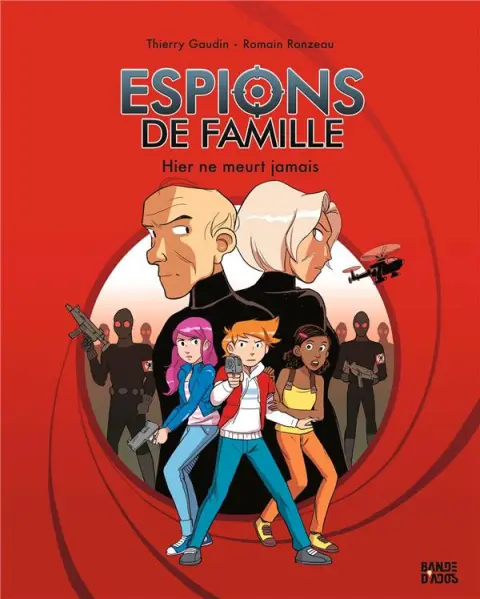 Espions de Famille Tome 3 Hier ne meurt jamais