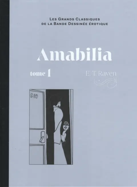 Les Grands Classiques de la Bande Dessinée Érotique - La Collection Tome 162 Amabilia - Tome 1