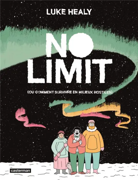 No limit (ou comment survivre en milieu hostile)