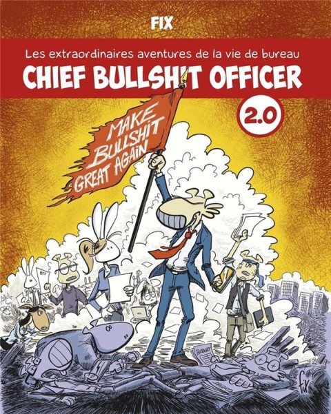 Couverture de l'album Chief Bullshit Officer - Les extraordinaires aventures de la vie de bureau 2.0 Make Bullshit great again