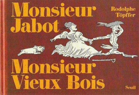 Couverture de l'album Rodolphe Töpffer - Littérature en estampes Monsieur Jabot Monsieur Vieux bois