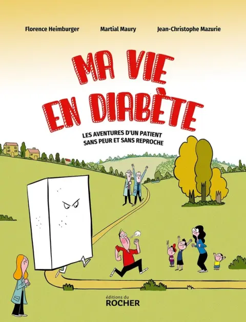 Ma vie en diabète Les aventures d'un patient sans peur et sans reproche