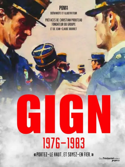 GIGN 2 1976-1983 Portez-le haut et soyez-en fier.