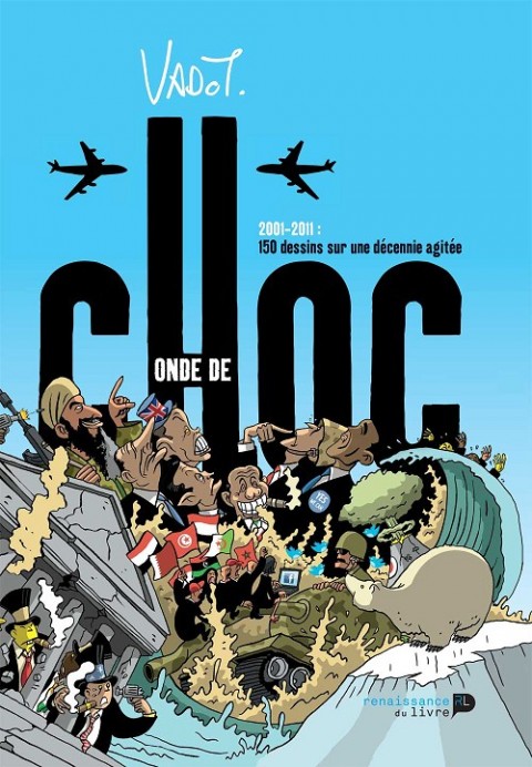 Couverture de l'album Onde de choc 2001-2011: 150 dessins sur une décennie agitée