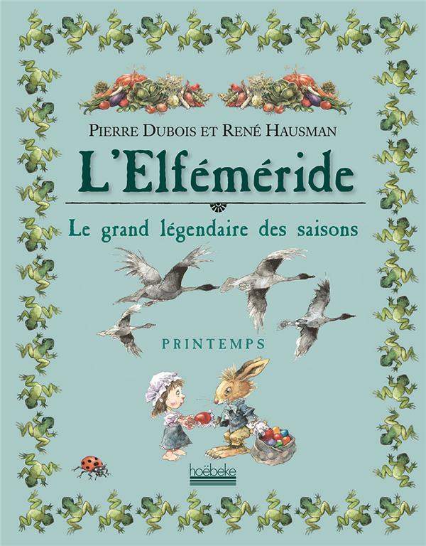 L'elféméride - Le grand légendaire des saisons Tome 2 Printemps