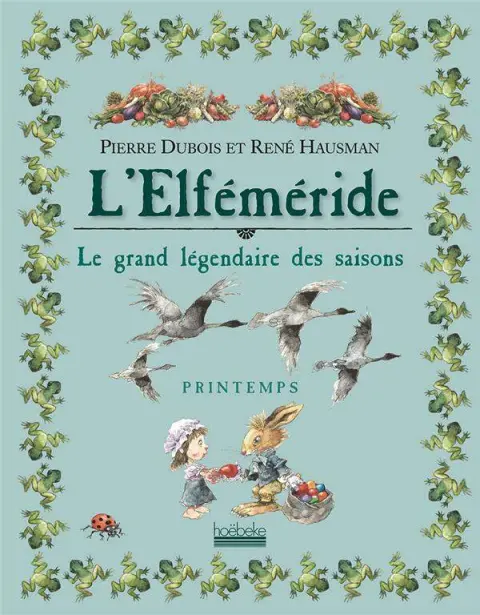 L'elféméride - Le grand légendaire des saisons Tome 2 Printemps
