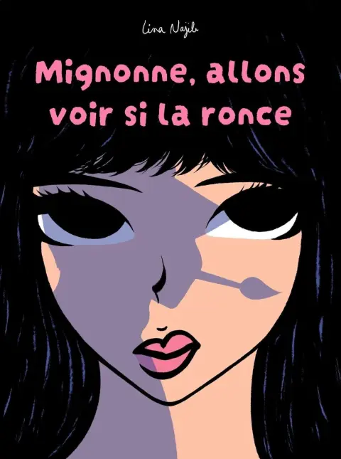 Mignonne, allons voir si la ronce