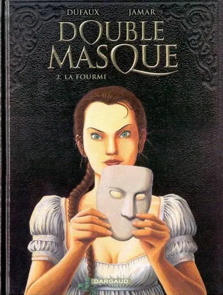 Double masque Tome 2 La fourmi