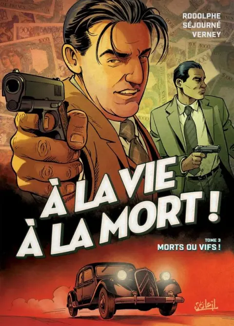 À la vie à la mort ! Tome 3 Morts ou vifs !